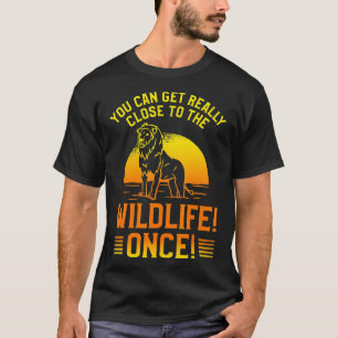 Du kan få Verkligen nära Wildlife Gång Safa T Shirt