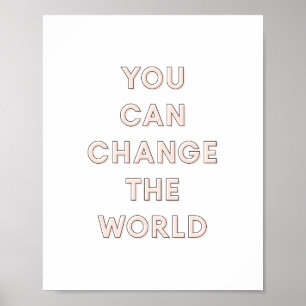 "Du kan förändra världen" Poster Rosa 8x10