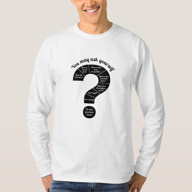 Du kan fråga dig själv t shirt (Framsida)