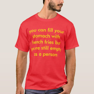 du kan fylla din mage med franska småfiskar men y t-shirt
