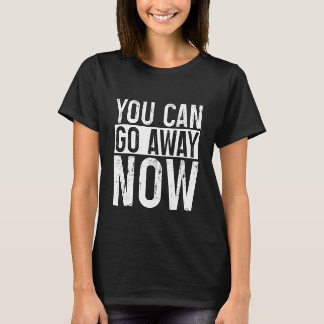 Du kan gå nu     t shirt (Framsida)