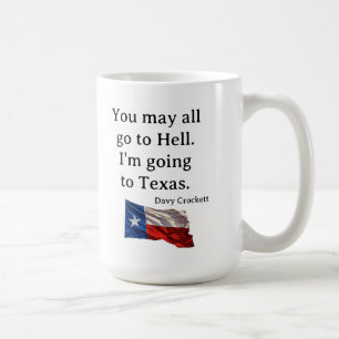 Du kan gå till helvetet... Jag ska till Texas Kaffemugg