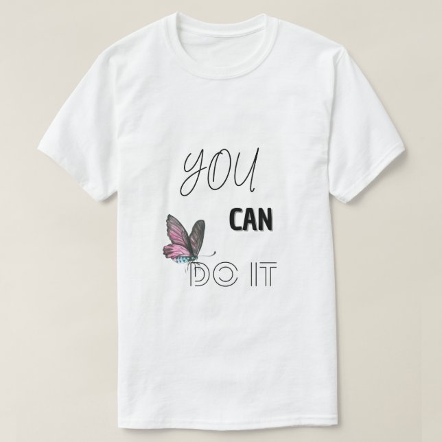 Du kan göra det med Cute Butterfly-accent T Shirt (Design framsida)