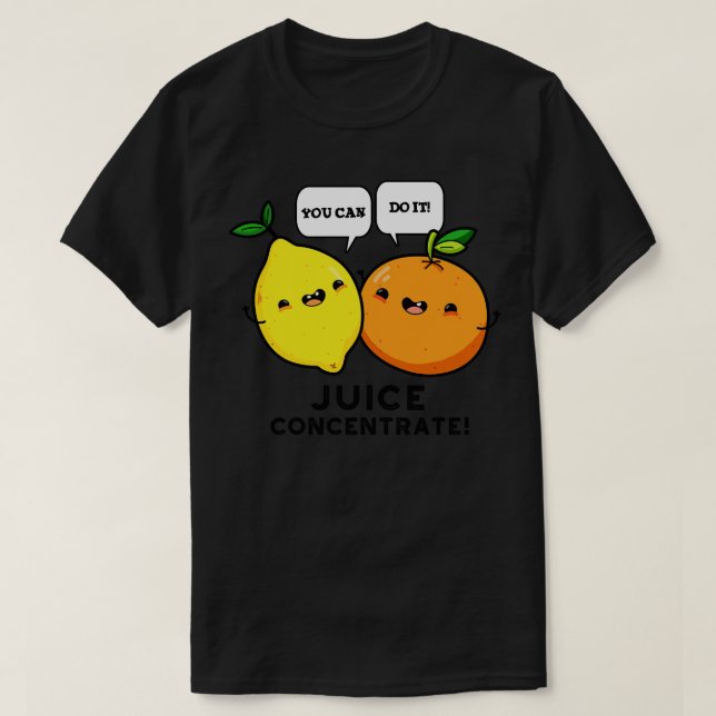 Du kan göra det med juicekoncentrat, funny Positiv T Shirt (Design framsida)