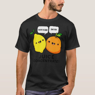Du kan göra det med juicekoncentrat, funny Positiv T Shirt