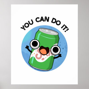 Du kan göra det på ett bra sätt. poster