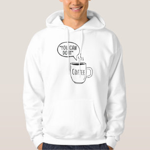 Du kan göra kaffe hoodie
