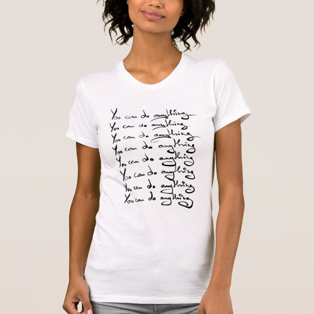 DU KAN GÖRA NÅGONTING! inspirerande citat T Shirt (Framsida)