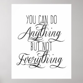 Du kan göra vad som helst, men allt Poster inte