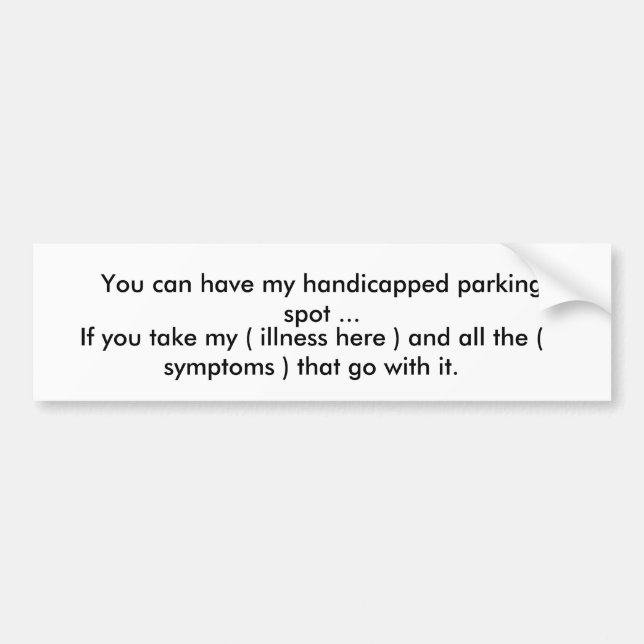 Du kan ha min handikappade parkera fläck… bildekal (Framsidan)