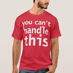 Du kan hantera den här underliga typografin t shirt