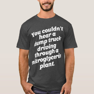 Du kan höra en Lastbil T Shirt