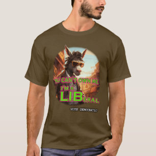 Du kan inte äga mig, jag är liberal t shirt