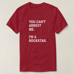DU KAN INTE ARRESTERA MIG, I-förmiddag A ROCKSTAR Tee Shirt
