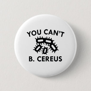 Du kan inte B. Cereus Knapp