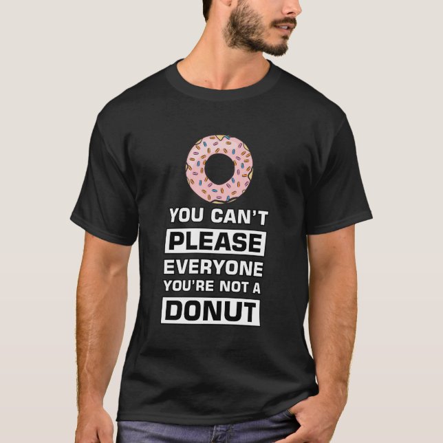 Du kan inte behaga alla, du är inte en Munk T Shirt (Framsida)