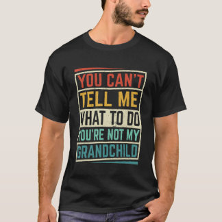 Du Kan Inte Berätta För Mig Vad Jag Ska Göra Du Är T Shirt
