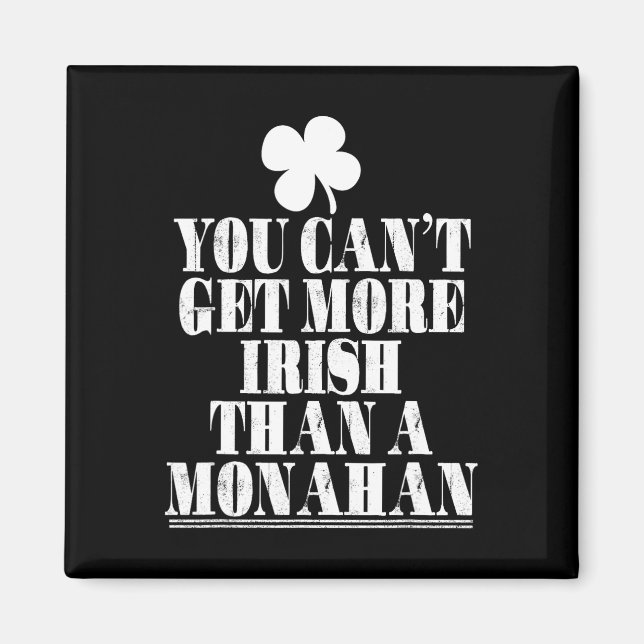 Du kan inte bli mer irländsk än Monahan St Patrick Magnet (Framsidan)