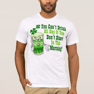 Du kan inte dricka all dag, om du inte startar i t shirt