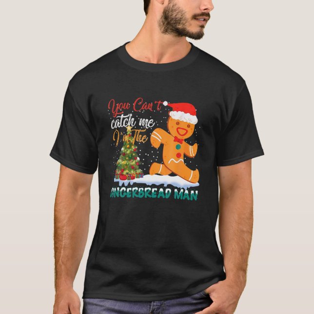 Du kan inte fånga mig att jag är Pepparkaksgubben  T Shirt (Framsida)