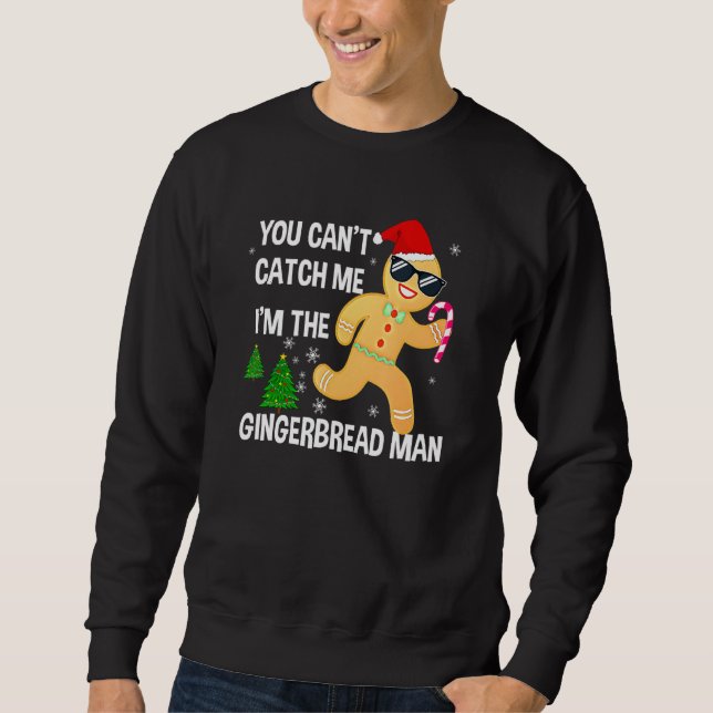 Du Kan Inte Fånga Mig Jag Är Gingerbread Man Jul P Lång Ärmad Tröja (Framsida)
