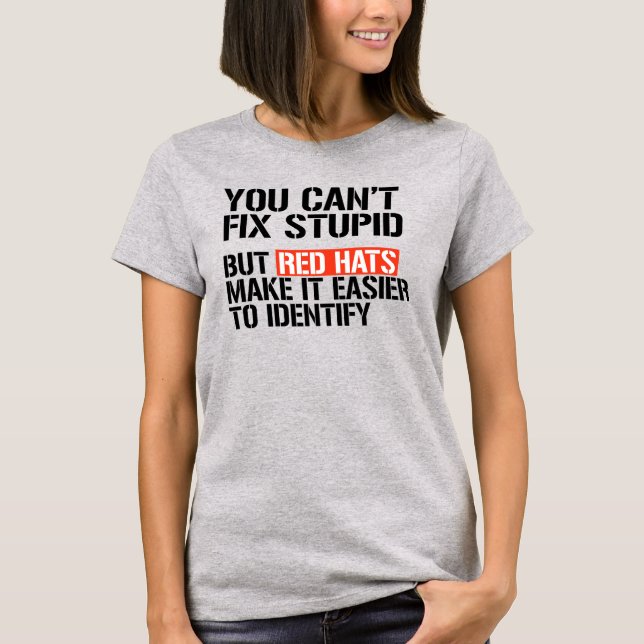 Du kan inte fixa dumhet t shirt (Framsida)