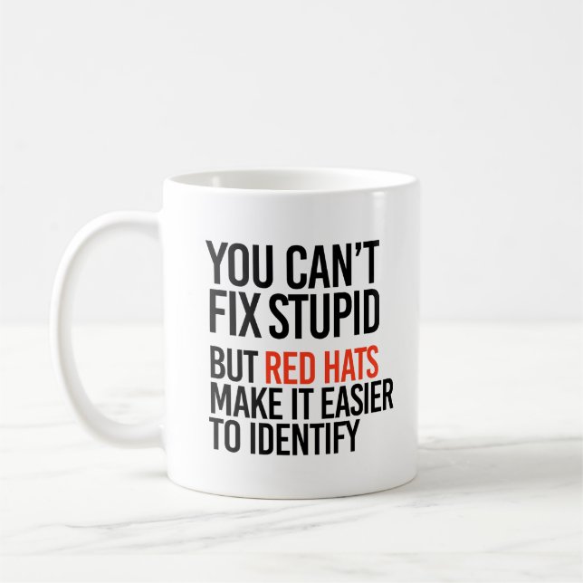 Du kan inte fixa dumma men röda hattar som identif kaffemugg (Vänster)