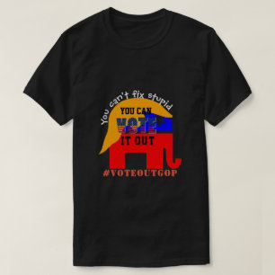 Du kan inte fixa dumt OMRÖSTNING T Shirt