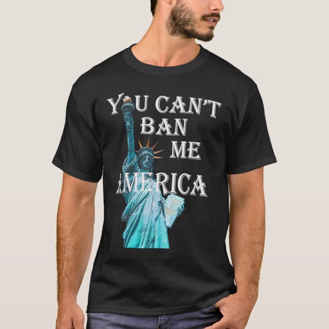 Du kan inte förbjuda Me America Frihetsgudinnan T Shirt (Framsida)
