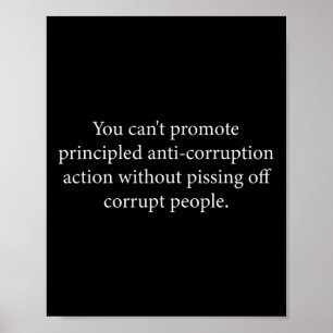 Du kan inte främja en principiell antikorruptionså poster