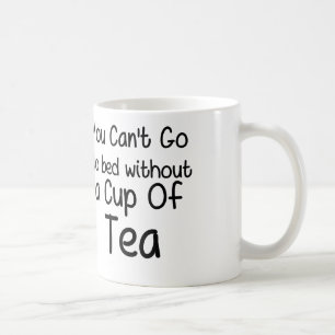 Du kan inte gå att bädda ned utan en kopp av Tea