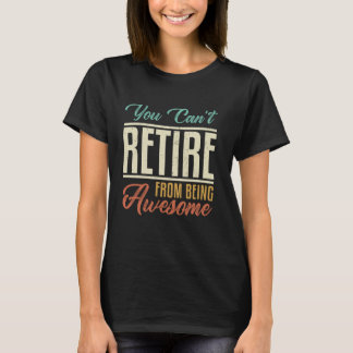 Du Kan Inte Gå i Pension Från Att Vara Superrolig T Shirt