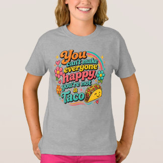 Du Kan Inte Göra Alla Glada, Du Är Inte en Taco T Shirt