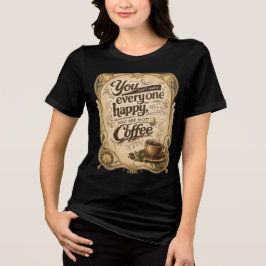 Du Kan Inte Göra Alla Glada - Kaffe T Shirt