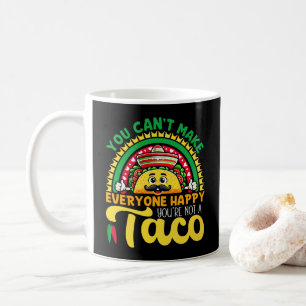 Du kan inte göra alla Lycklig att du inte är en ta Kaffemugg