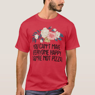 Du kan inte göra alla Lycklig till blommigt (du är T Shirt