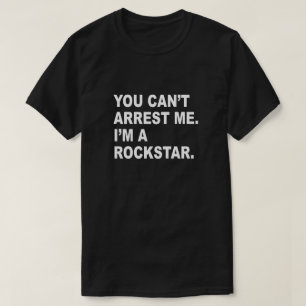 DU KAN INTE GÖRA MIG, JAG ÄR ROCKSTAR! T SHIRT