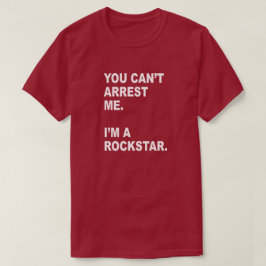DU KAN INTE GÖRA MIG, JAG ÄR ROCKSTAR! TEE