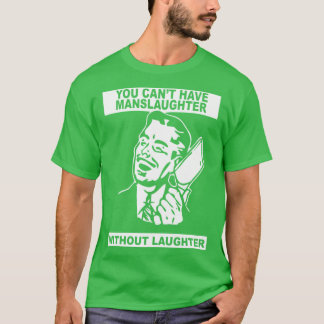 Du kan inte ha dråp utan skratt vintage t shirt