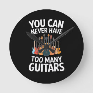Du Kan Inte Ha För Många Gitarrer Rolig Musiker Rund Klocka