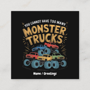 Du Kan Inte Ha För Många Monstertruckar Fyrkantigt Visitkort