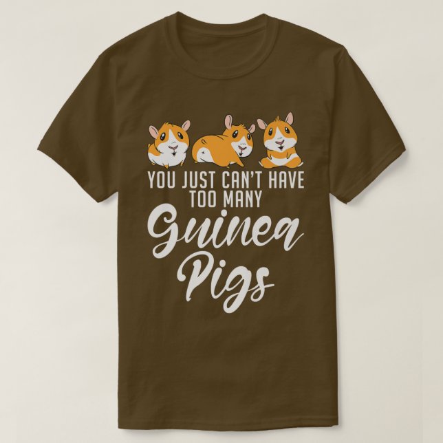 Du kan inte ha för mycket Cute Guinea Grisar T Shirt (Design framsida)