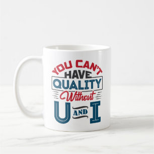 Du kan inte ha kvalitet utan U och I QC Kaffemugg