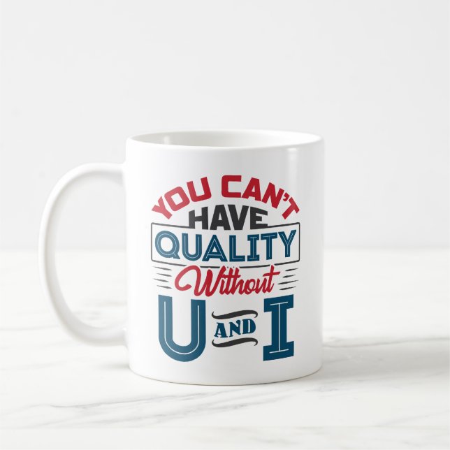 Du kan inte ha kvalitet utan U och I QC Kaffemugg (Vänster)