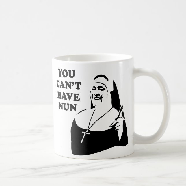 Du kan inte ha nunnan kaffemugg (Höger)