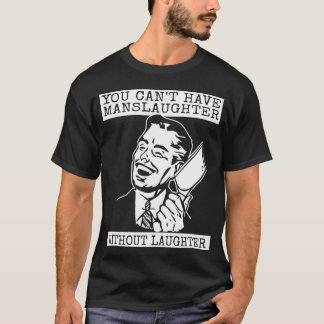 Du kan inte ha slakt utan skratt - graphi t shirt