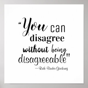 Du kan inte hålla med utan att vara obehaglig RBG Poster