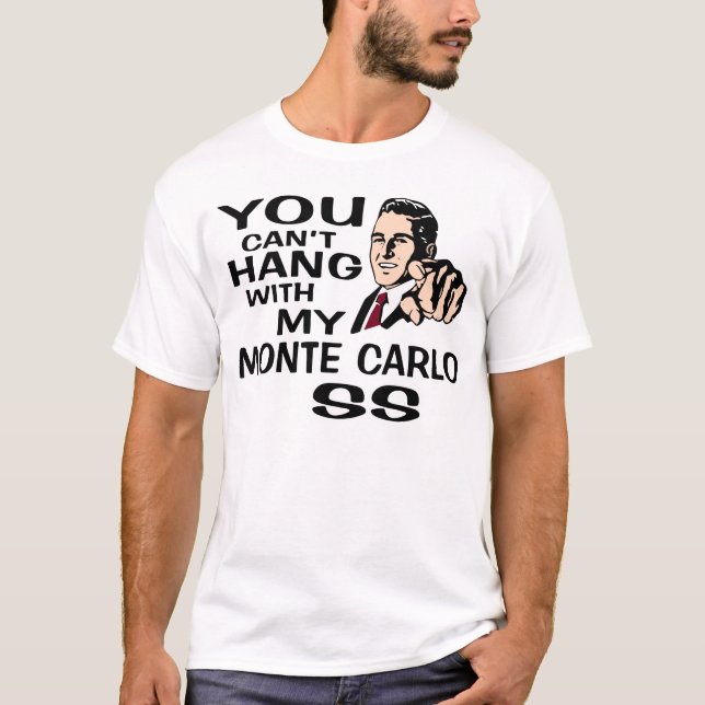 Du kan inte hängningen med min Monte - carlo SS. T-shirt (Framsida)