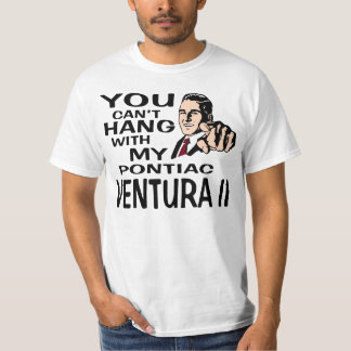 Du kan inte hängningen med min Ventura II! Rolig T-shirt