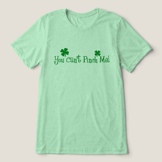 Du kan inte klämma mig! St. Patricks Day Tee Shirt (Design Framsida)